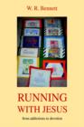 Image for Running with Jesus : From Addictions to Devotion