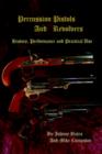 Image for Percussion Pistols and Revolvers : History, Performance and Practical Use