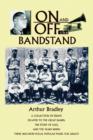 Image for On and Off the Bandstand : A Collection of Essays Related to the Great Bands, the Story of Jazz, and the Years When There Was Non-Vocal Popular M