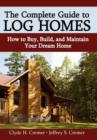 Image for The Complete Guide to Log Homes
