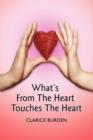 Image for What&#39;s From The Heart Touches The Heart