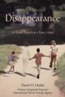 Image for The Disappearance : A Novel Based on a True Crime