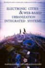 Image for Electronic Cities &amp; Web-Based Urbanization Integrated Systems