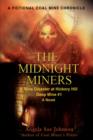 Image for The Midnight Miners : A Mine Disaster at Hickory Hill Deep Mine #1