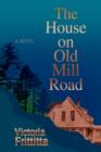 Image for The House on Old Mill Road