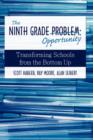 Image for The Ninth Grade Opportunity : Transforming Schools from the Bottom Up