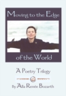 Image for Moving to the Edge of the World: A Poetry Trilogy