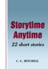 Image for Storytime Anytime: 22 Short Stories