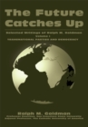 Image for Future Catches Up: Selected Writings of Ralph M. Goldman