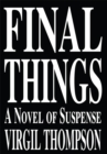 Image for Final Things: A Novel of Suspense