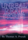 Image for Unreal Real Stories