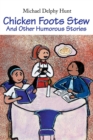 Image for Chicken Foots Stew: And Other Humorous Stories