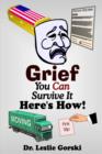 Image for Grief You Can Survive It--Here s How!