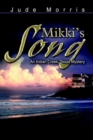 Image for Mikki&#39;s Song:an Indian Creek, Texas Mystery