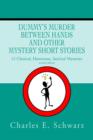 Image for Dummy&#39;s Murder Between Hands and Other Mystery Short Stories : 12 Classical, Humorous, Satirical Mysteries