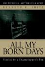 Image for All My Born Days : Stories by a Sharecropper&#39;s Son