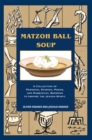 Image for Matzoh Ball Soup: A Collection of Personal Stories, Poems, and Rabbinical Sermons to Inspire the Jewish Spirit.