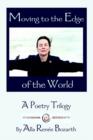 Image for Moving to the Edge of the World : A Poetry Trilogy