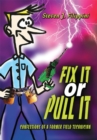 Image for Fix It or Pull It: Confessions of a Former Field Technician