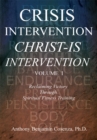 Image for Crisis Intervention Christ-Is Intervention: Volume I