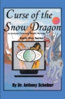 Image for Curse of the Snow Dragon: An Internet Terrorist&#39;s Deadly Revenge