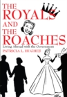 Image for Royals and the Roaches: Living Abroad with the Government
