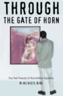 Image for Through the Gate of Horn: The First Thread of the Dhitha Tapestry