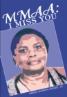Image for Mmaa: I Miss You: Please Assign Me to Mike Altman