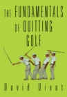 Image for Fundamentals of Quitting Golf