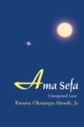 Image for Ama Sefa: Unrequited Love