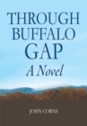 Image for Through Buffalo Gap: A Novel