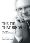 Image for Tie That Binds: The Poems of the Poet Preacher