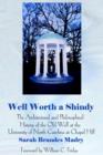 Image for Well Worth a Shindy : The Architectural and Philosophical History of the Old Well at the University of North Carolina at Chapel Hill