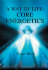 Image for Way of Life: Core Energetics