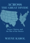 Image for Across the Great Divide: Nixon, Clinton, and the War of the Sixties
