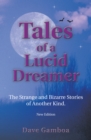 Image for Tales of a Lucid Dreamer: The Strange and Bizarre Stories of Another Kind. Yextended Editiony
