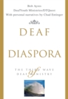 Image for Deaf Diaspora: The Third Wave of Deaf Ministry