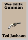 Image for Wes Fairly: Gunman