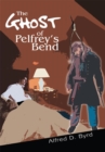 Image for Ghost of Pelfrey&#39;s Bend