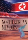 Image for North Korean Memoirs: The Life of an American Agent Who Defected to North Korea