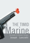 Image for Timid Marine: Surrender to Combat Fatigue