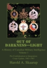 Image for Out of Darkness-Light: A History of Canadian Military Intelligence