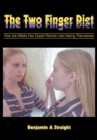 Image for Two Finger Diet: How the Media Has Duped Women into Hating Themselves