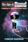 Image for Age of Rand: Imagining An Objectivist Future World