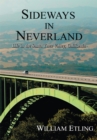 Image for Sideways in Neverland: Life in the Santa Ynez Valley, California