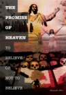 Image for Promise of Heaven: To Believe or Not to Believe