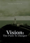 Image for Vision: the Path to Danger: The Path to Terror