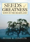 Image for Seeds of Greatness Sown in the Heartland