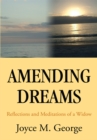 Image for Amending Dreams: Reflections and Meditations of a Widow