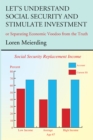 Image for Let&#39;s Understand Social Security and Stimulate Investment: Or Separating Economic Voodoo from the Truth